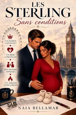 Los Sterling – Sans conditions: Une romance contemporaine captivante entre un PDG milliardaire, une grossesse inattendue et deux mondes opposés (Les frères Sterling t. 1)