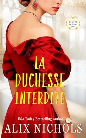 La Duchesse interdite: une romance contemporaine d'ennemis à amants (Saga romantique Les Royaux de Mont Évor)