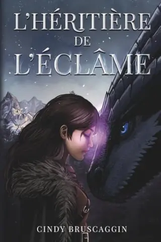 L’héritière de l’Éclâme: Quand deux âmes ne font plus qu’une.