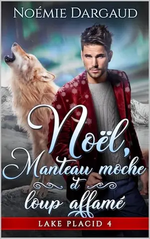 Noël, Manteau moche et loup affamé (Lake Placid t. 4)