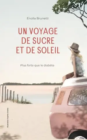 Un voyage de sucre et de soleil: Plus forte que le diabète
