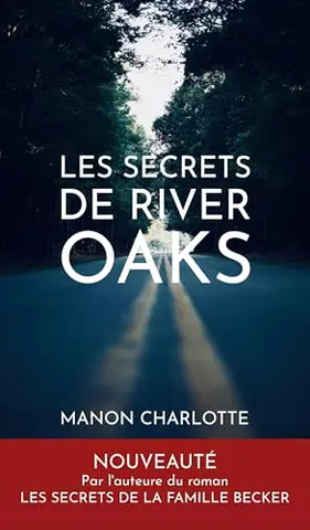 Les secrets de River Oaks (Romans à suspense)