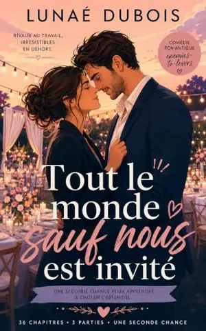 Tout le monde sauf nous est invité: Une comédie romantique enemies-to-lovers