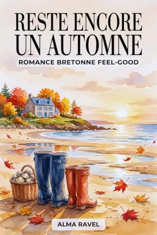Reste encore un automne: Romance bretonne feel-good : chambres d’hôtes, grandes marées et un secret de famille qui menace tout | un roman d’automne cosy au bord de la mer (Saint-Armel t. 2)
