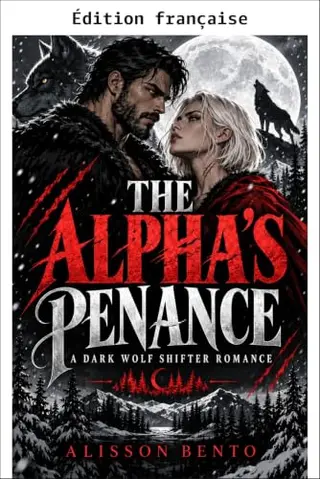 La pénitence de l'Alpha (Série Cœurs sauvages)