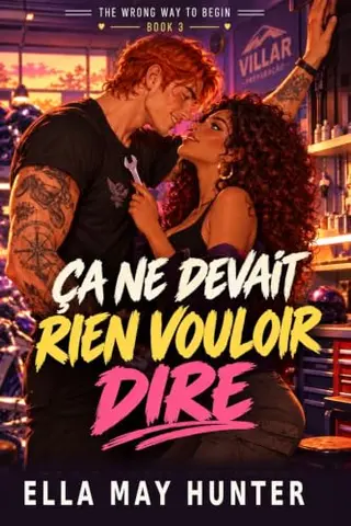 Ça ne devait rien vouloir dire (La mauvaise façon de commencer t. 3)