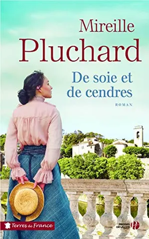 De soie et de cendres (Terres de France)