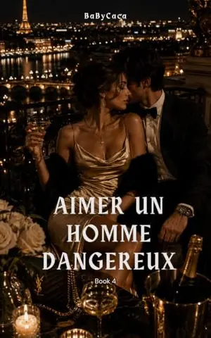 Aimer un homme dangereux : Book 4
