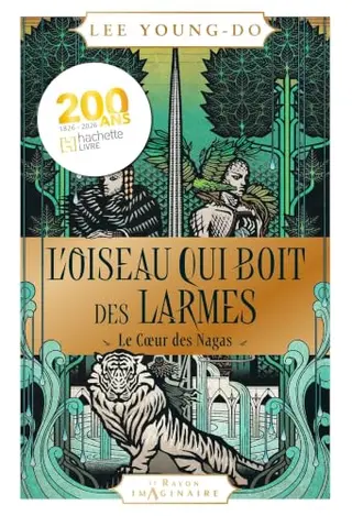 L'oiseau qui boit des larmes - T1: Le coeur des Nagas