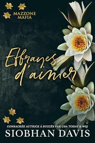 Effrayés d’aimer: une dark romance mafieuse (Série Mazzone Mafia t. 3)