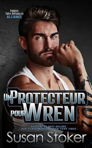 Un protecteur pour Wren (Forces Très Spéciales : Alliance t. 2)