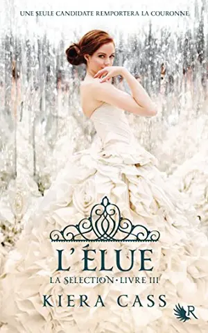La sélection - livre III L'élue: L'Élue