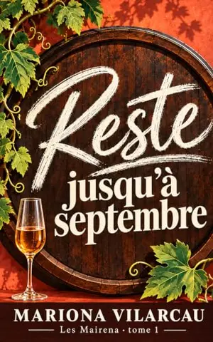 Reste jusqu’à septembre: Une comédie romantique enemies to lovers sous le soleil d’Andalousie